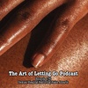 The Art of Letting Go EP 176 (Sexual Healing featuring Raka Amaris)