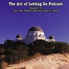 The Art of Letting Go EP 179 (Can't Buy Respect featuring Chase N. Cashe)