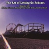 The Art of Letting Go EP 185 (History Lesson with Special Guest Host James Lott Jr.)