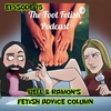 Episode 75 Bell & Ramon's Fetish Advice Column!
