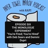 6. The Monologue Experiment: "You're Fired; You're Hired" with Deb Sears and Demmi Dupri