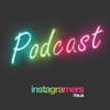 Podcast di Instagramers Italia - Puntata Pilota - Iniziamo da numeri e like