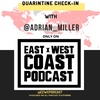 Episode 17- East Coast West Coast Podcast with Adrian Miller