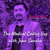The Medical Coding Guy with Juan Sancho: Part 1