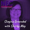 Staying Grounded with Shirley Moy: Part 1