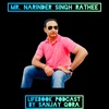 Sample of my English Podcast. Mr. Narinder Singh Rathee shares 5 Life rules he lives by. Episode-196