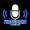 How to generate more leads by blogging
