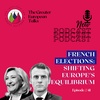GET #41 - French Elections: Shifting Europe's Equilibrium