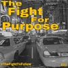 The Fight For Purpose