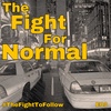 The Fight For Normal