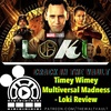 BONUS: Crack In The Vault - Timey Wimey Multiversal Madness Loki Review