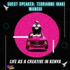 Life As A Creative In Kenya | Terrianne Iraki Wangui & Keith Tupac Gatiramu