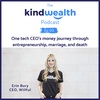3 - One Tech CEO's money journey through entrepreneurship, relationships, and death