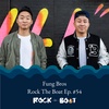 54 | Talk About Asian Identity During COVID-19: Fung Bros