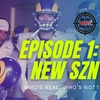 Episode 1: New SZN: Who's Real, Who's Not?