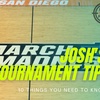 Josh's Tournament Tips: 10 Things You Need To Know