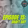 Episode 15: Draft Day