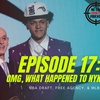 Episode 17: OMG, What Happened To NYK???