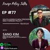 EP #77 South Korea's New President, New Foreign Policy?