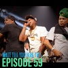 Episode 59: There’s Levels