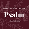 Psalm 97 (ESV) Bible Reading Daily
