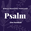 Psalm 100 (ESV) Bible Reading Daily