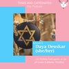 Daya Deuskar (she/her) on feeling God again, at an all trans Kabbalat Shabbat