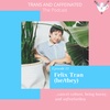 Felix Tran (he/they) on cancel culture, being horny, and softvelvetboy