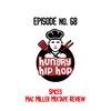 Ep. 68: Spices (Mac Miller Mixtape Review)