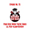 Ep. 76: Pour Over When You're Sober (Lil Peep Album Review)