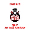 Ep. 93: 2000oz. (Joey Bad$$ Album Review)