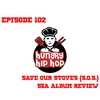 Ep. 102: Save Our Stoves (SZA Album Review)