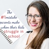 The number one mistake parents make when their kids struggle in school -- and how you can fix this!
