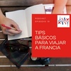 19- Todo lo que tienes que saber para empezar a planear tu viaje a Francia