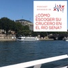 39 - ¿Cómo escoger su crucero en el río Sena?