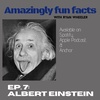 Episode 7 - Albert Einstein