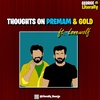 #50 THOUGHTS ON GOLD & PREMAM | ft. Lonewolf | Tamil podcast | Literally George