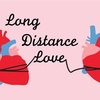 Long Distance Relationships