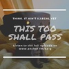 This too shall pass 💪🏾🙂