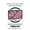 How To Make Successful Online Conference