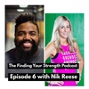 Episode 6 with Nik Reese