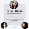Talia Litman: Sex, Love &amp; Relationships