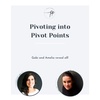 Pivoting into Pivot Points: Gabi &amp; Amelia Reveal All...