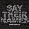 Say THEIR Names!!!