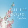 Let it go Mondays