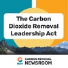 The Carbon Dioxide Removal Leadership Act