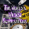 13 - The World's Wildest Superstitions