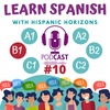 Podcast #10. B1. Las Ventajas de Ser Bilingüe. Nivel B1. Learn Spanish with Hispanic Horizons