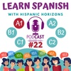 Podcast #22. A1. Lo que como normalmente. Nivel A1. Learn Spanish with Hispanic Horizons