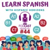 Podcast #44. B2 & C1: Expresiones con colores. Learn Spanish with Hispanic Horizons.